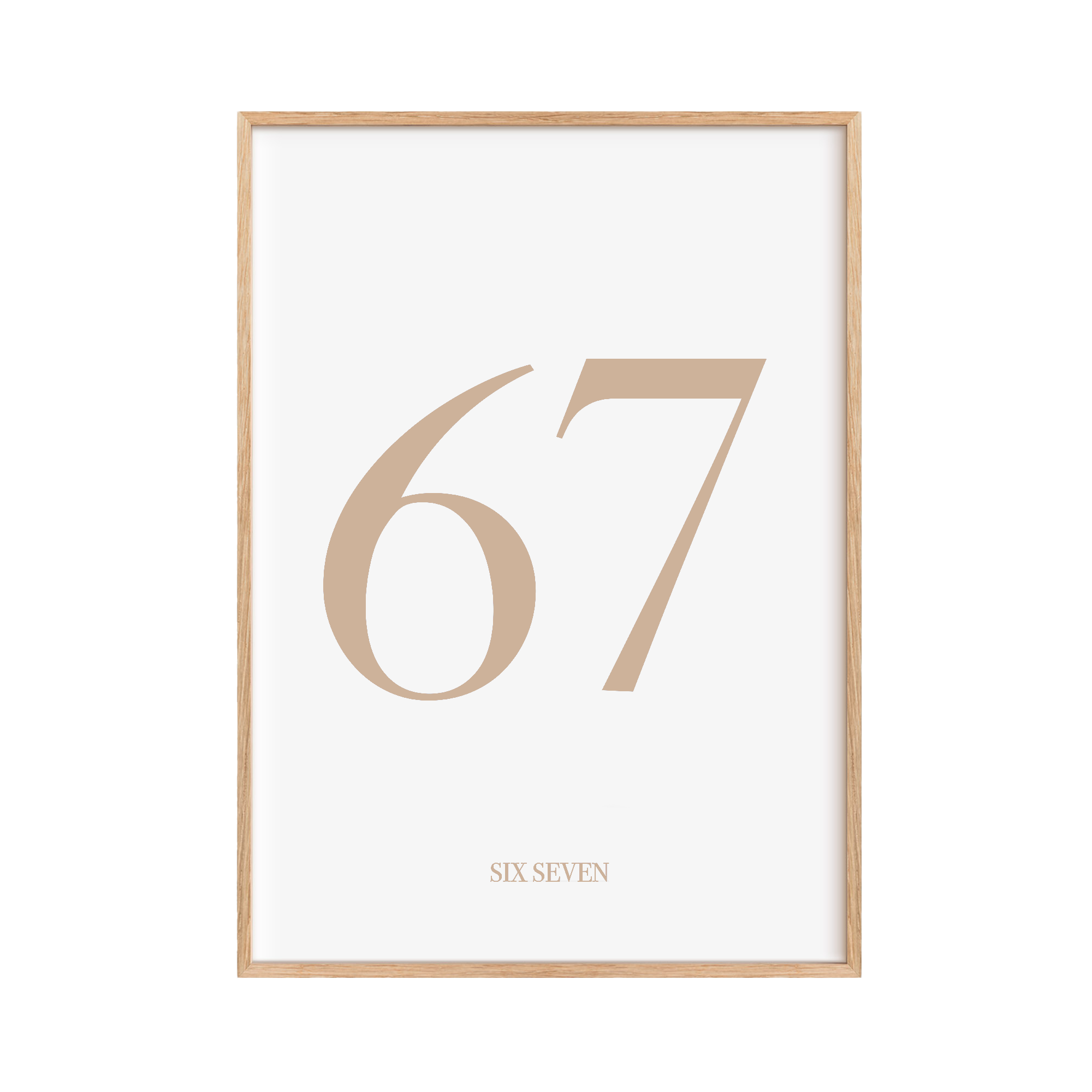 67 - Six Seven Biege