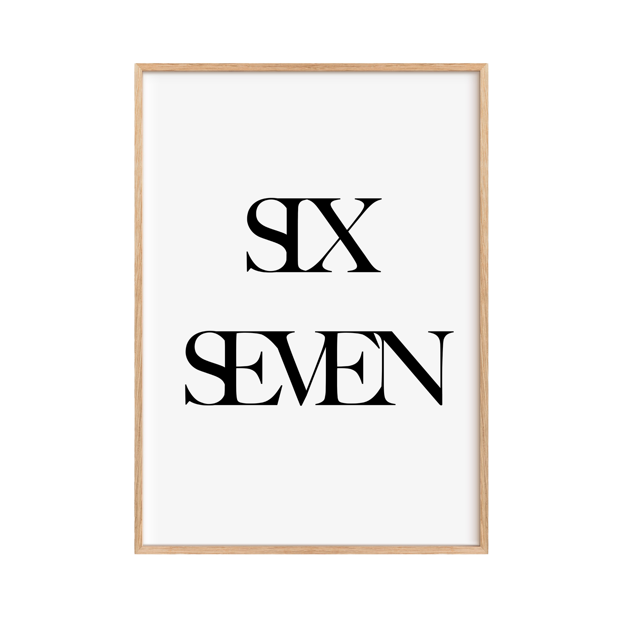 Six Seven Poster Black and white